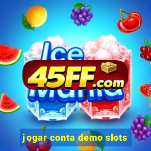 jogar conta demo slots